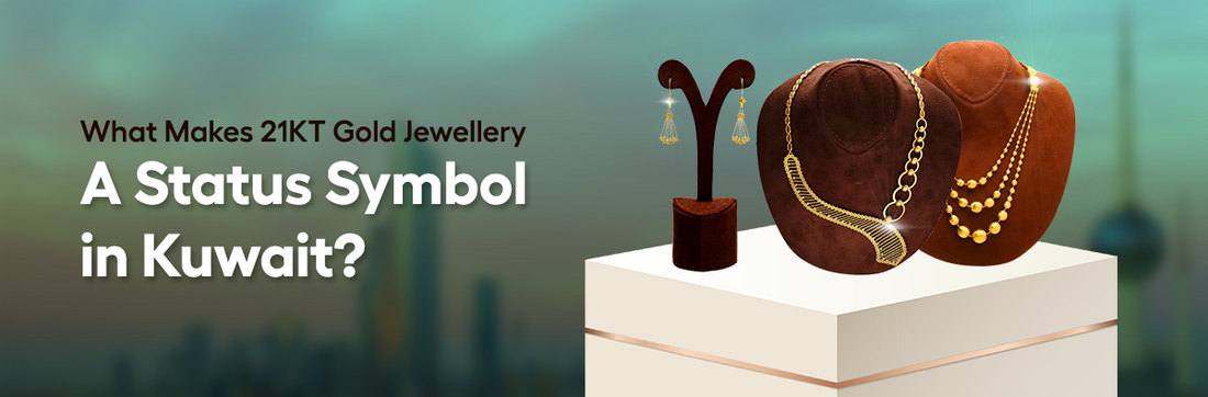 What Makes 21KT Gold Jewellery a Status Symbol in Kuwait?