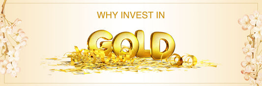 Why invest in Gold?
