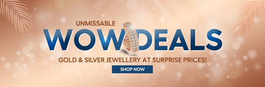 Unmissable Wow Deals: Gold & Silver Jewellery at Surprise Prices!